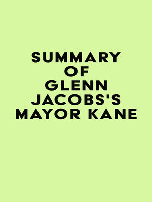 cover image of Summary of Glenn Jacobs's Mayor Kane